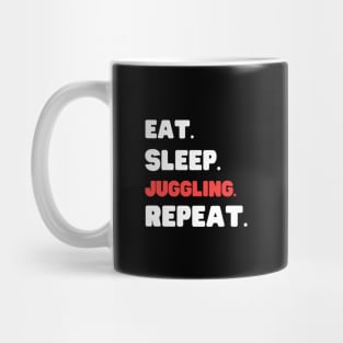 Eat Sleep Juggling Repeat Mug